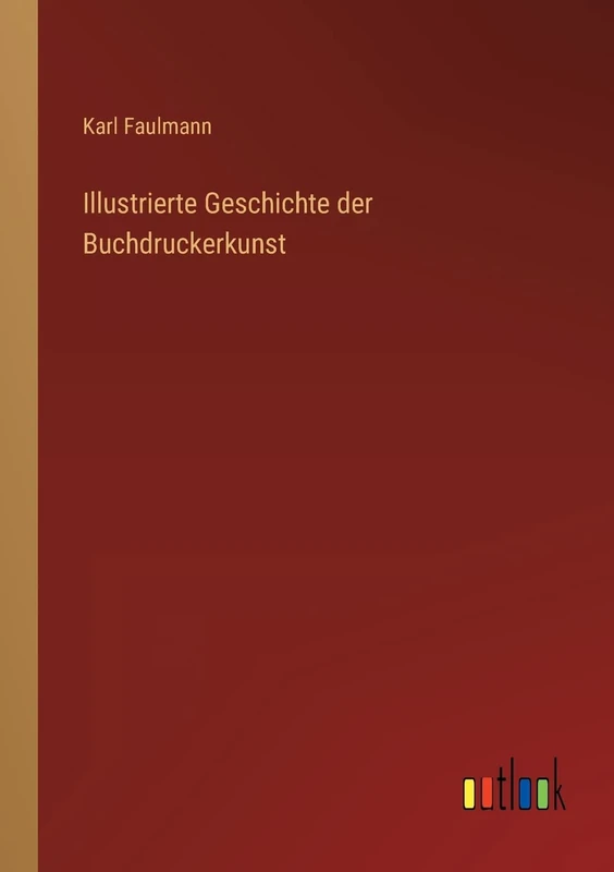 Illustrierte Geschichte der Buchdruckerkunst