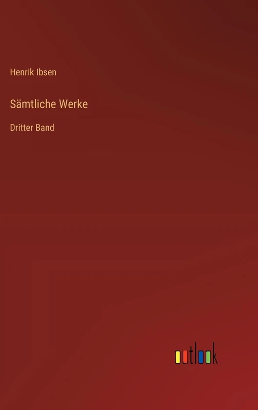 Sämtliche Werke: Dritter Band