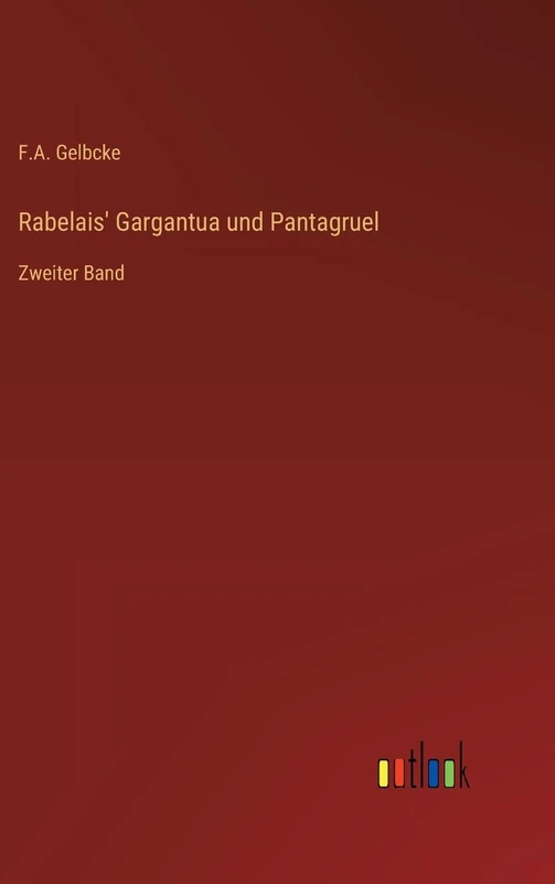 Rabelais' Gargantua und Pantagruel: Zweiter Band