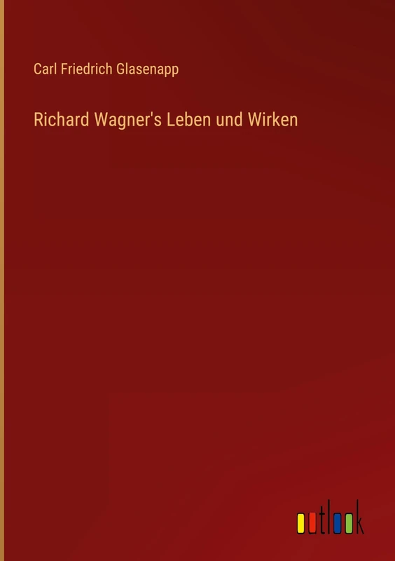 Richard Wagner's Leben und Wirken - Image 1
