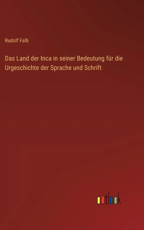 Das Land der Inca in seiner Bedeutung für die Urgeschichte der Sprache und Schrift - Image 1