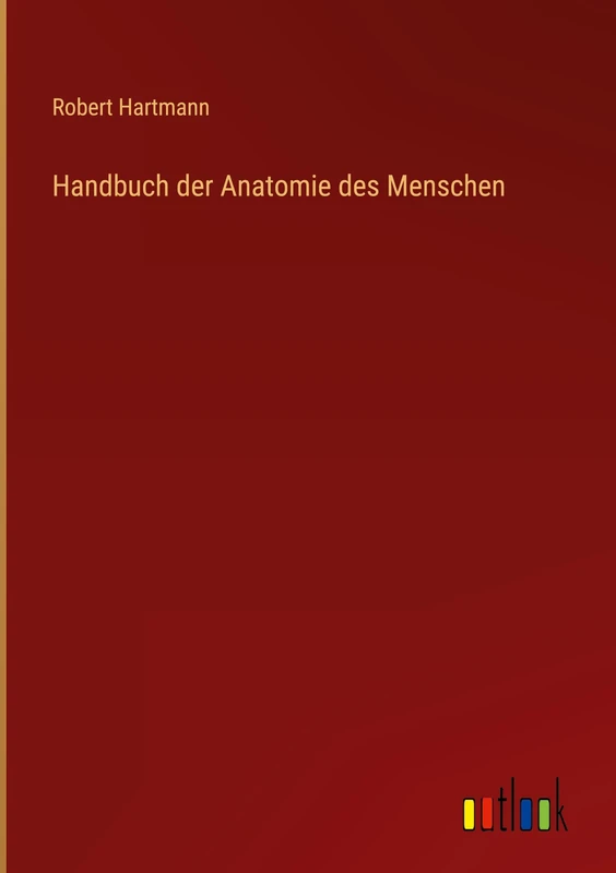 Handbuch der Anatomie des Menschen