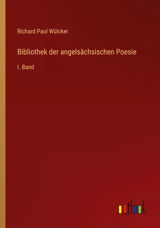 Bibliothek der angelsächsischen Poesie: I. Band