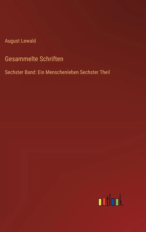 Gesammelte Schriften: Sechster Band: Ein Menschenleben Sechster Theil - Image 1