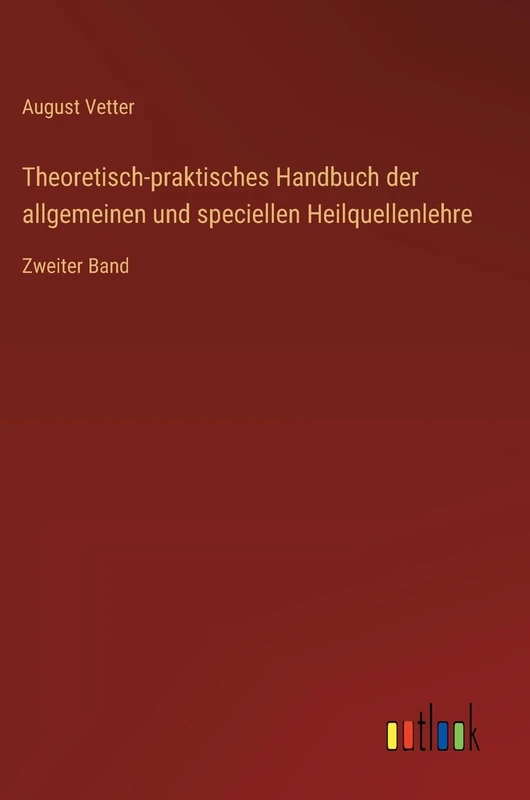 Theoretisch-praktisches Handbuch der allgemeinen und speciellen Heilquellenlehre: Zweiter Band