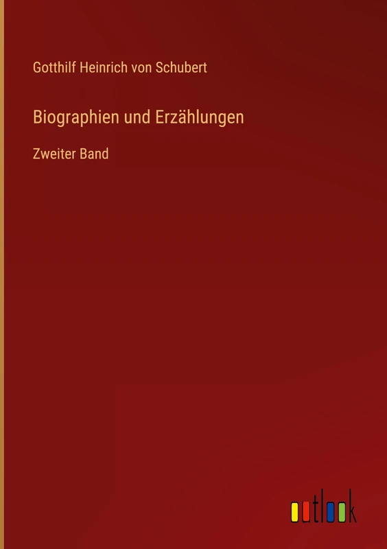 Biographien und Erzählungen: Zweiter Band