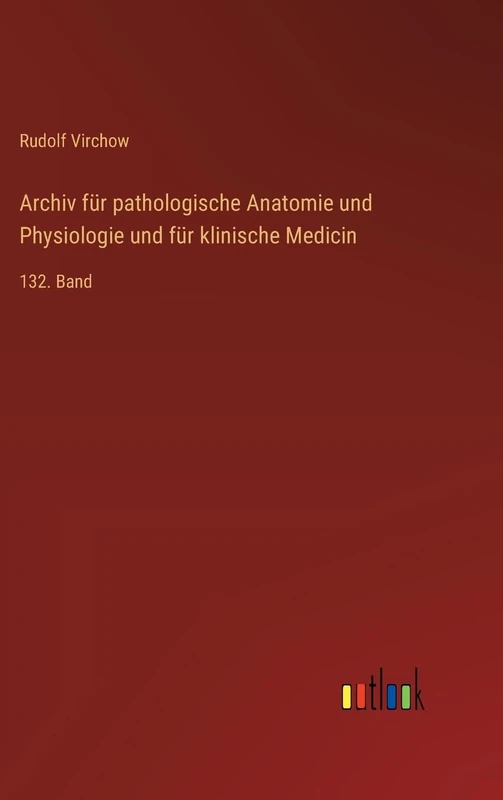 Archiv für pathologische Anatomie und Physiologie und für klinische Medicin: 132. Band - Image 1