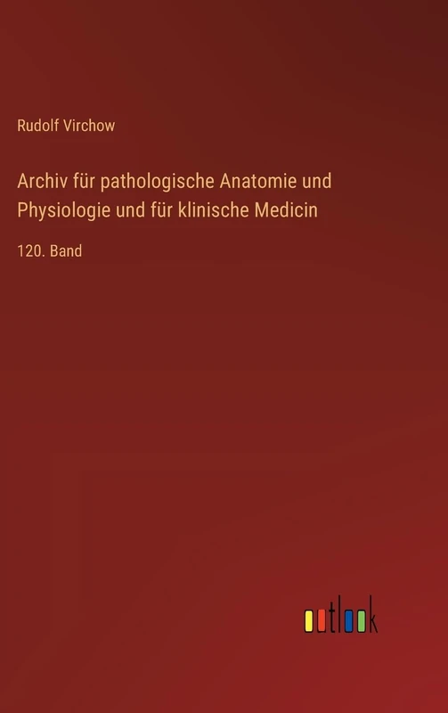 Archiv für pathologische Anatomie und Physiologie und für klinische Medicin: 120. Band - Image 1
