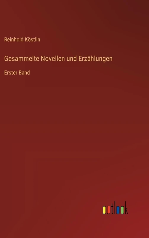 Gesammelte Novellen und Erzählungen: Erster Band