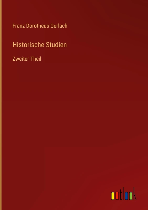 Historische Studien: Zweiter Theil