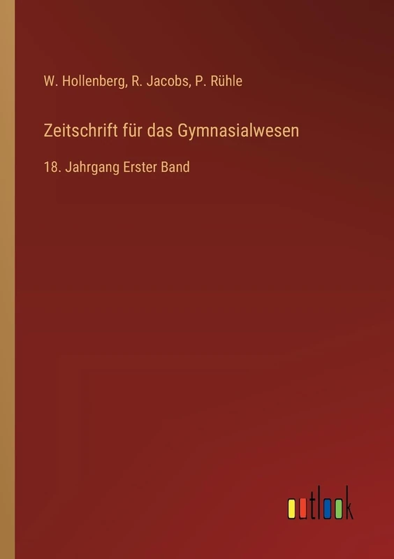 Zeitschrift für das Gymnasialwesen: 18. Jahrgang Erster Band