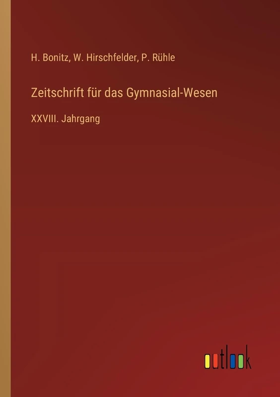 Zeitschrift für das Gymnasial-Wesen: XXVIII. Jahrgang - Image 1
