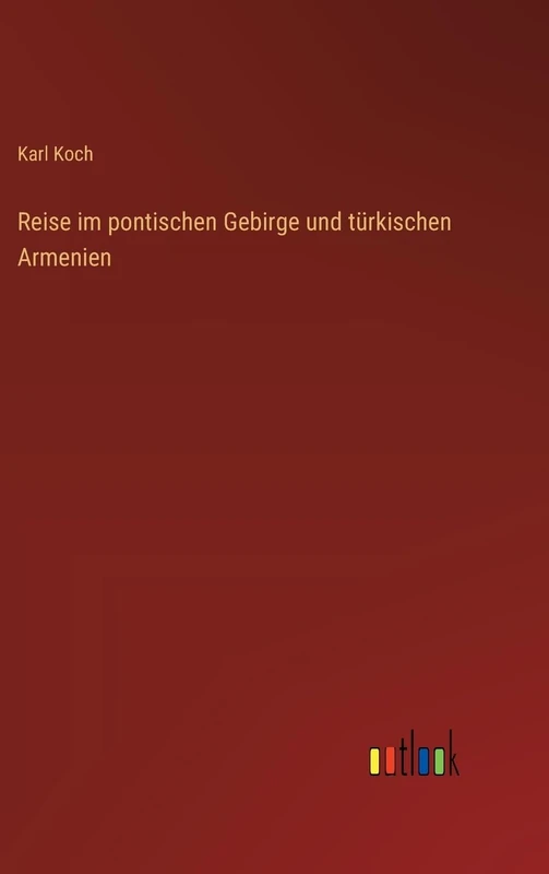 Reise im pontischen Gebirge und türkischen Armenien - Image 1