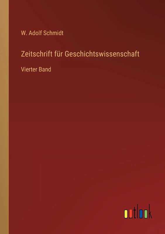 Zeitschrift für Geschichtswissenschaft: Vierter Band