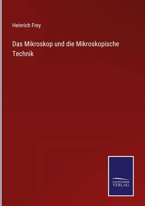 Das Mikroskop und die Mikroskopische Technik - Image 1