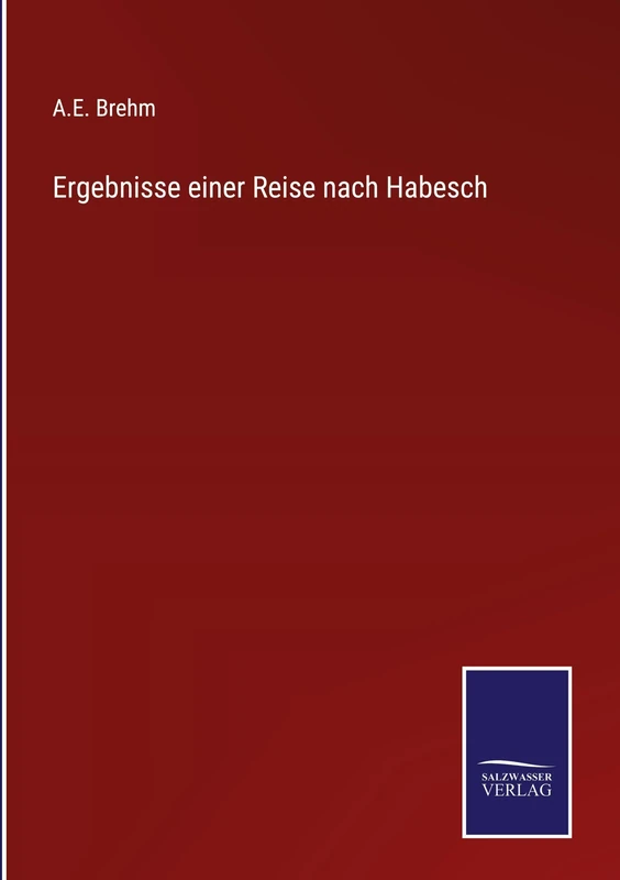 Ergebnisse einer Reise nach Habesch