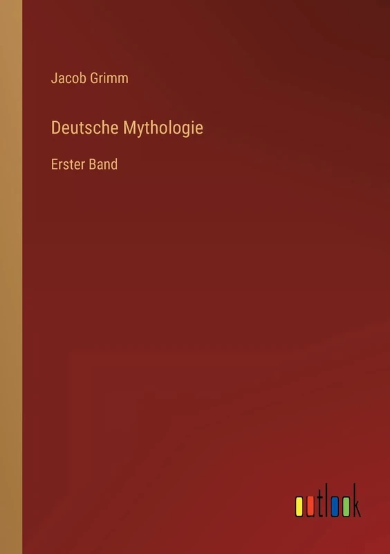 Deutsche Mythologie: Erster Band