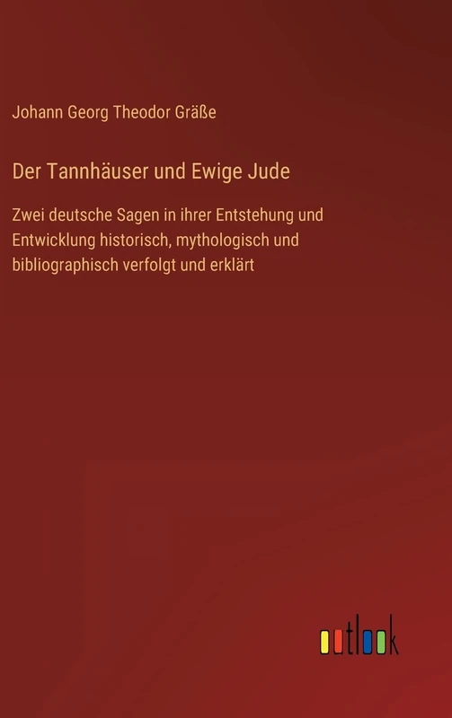 Der Tannhäuser und Ewige Jude: Zwei deutsche Sagen in ihrer Entstehung und Entwicklung historisch, mythologisch und bibliographisch verfolgt und erklärt - Image 1