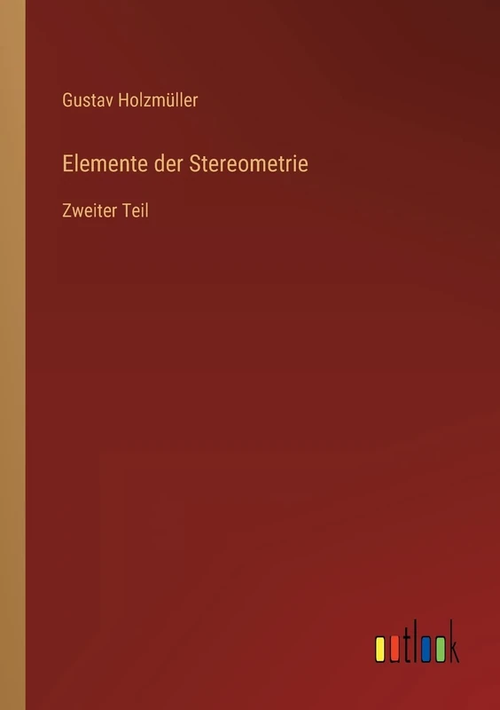 Elemente der Stereometrie: Zweiter Teil
