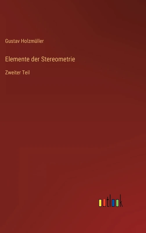 Elemente der Stereometrie: Zweiter Teil