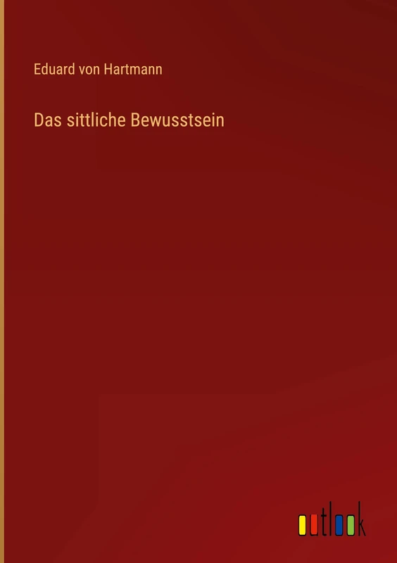 Das sittliche Bewusstsein