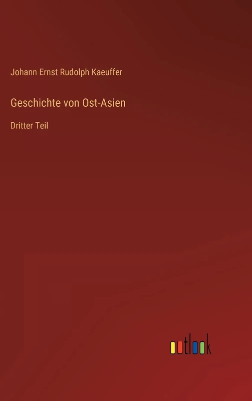 Geschichte von Ost-Asien: Dritter Teil