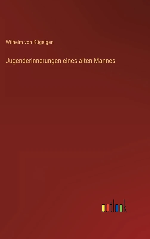 Jugenderinnerungen eines alten Mannes