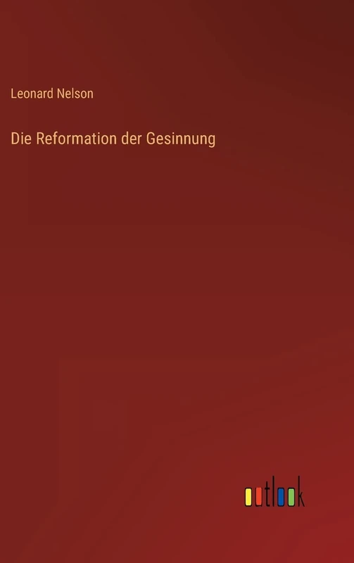 Die Reformation der Gesinnung