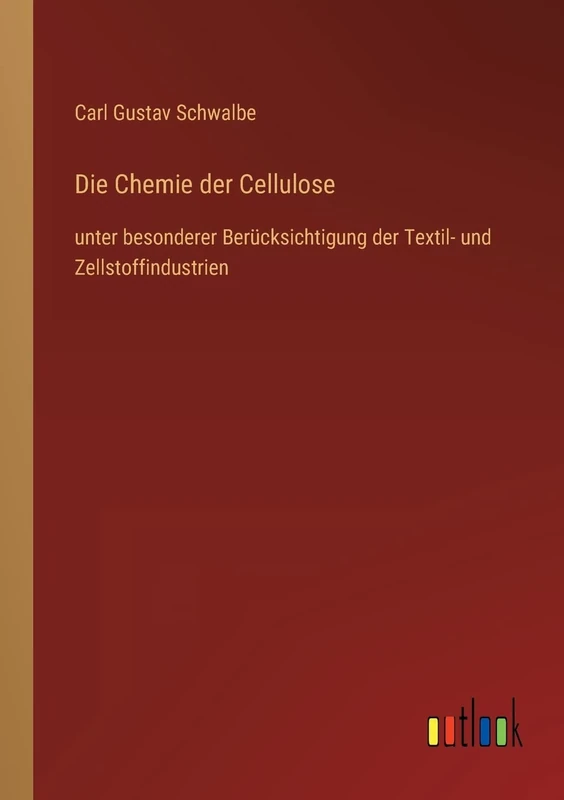 Die Chemie der Cellulose: unter besonderer Berücksichtigung der Textil- und Zellstoffindustrien