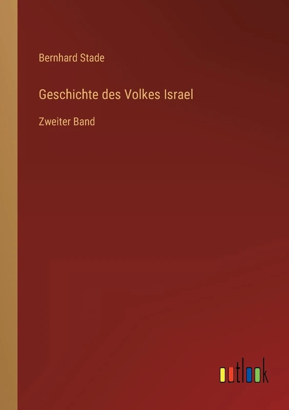 Geschichte des Volkes Israel: Zweiter Band