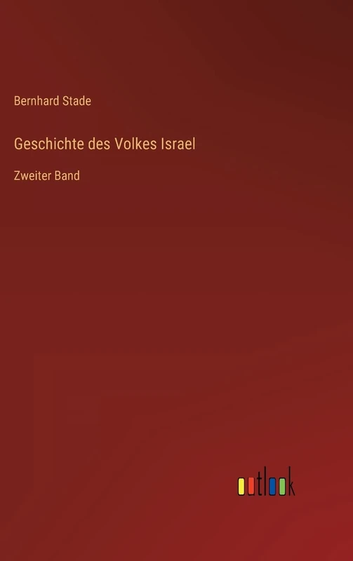 Geschichte des Volkes Israel: Zweiter Band