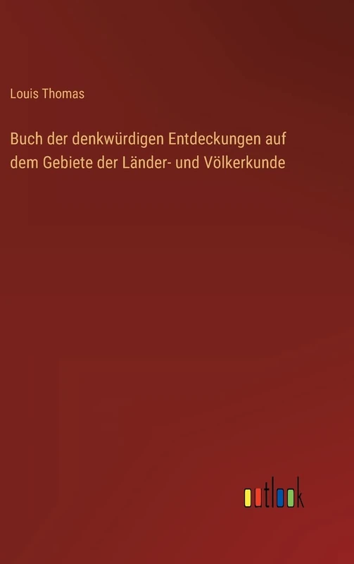 Buch der denkwürdigen Entdeckungen auf dem Gebiete der Länder- und Völkerkunde