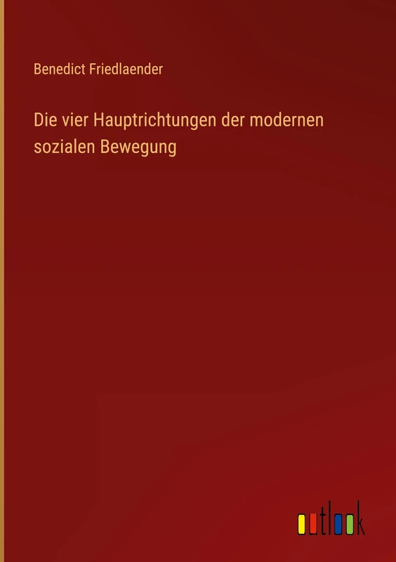 Die vier Hauptrichtungen der modernen sozialen Bewegung