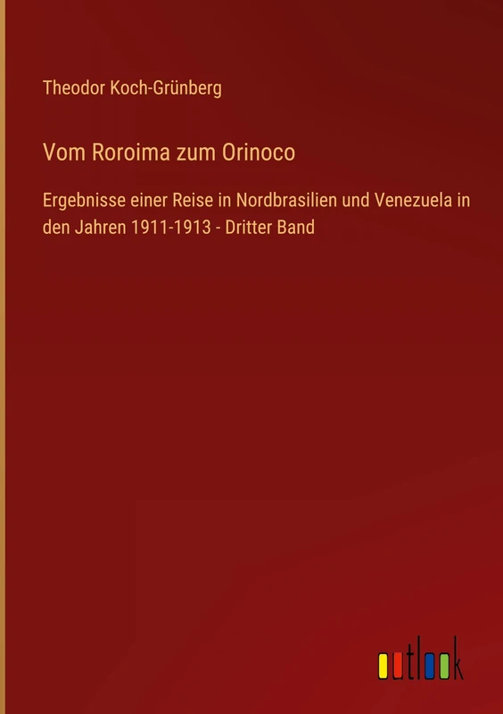 Vom Roroima zum Orinoco: Ergebnisse einer Reise in Nordbrasilien und Venezuela in den Jahren 1911-1913 - Dritter Band - Image 1