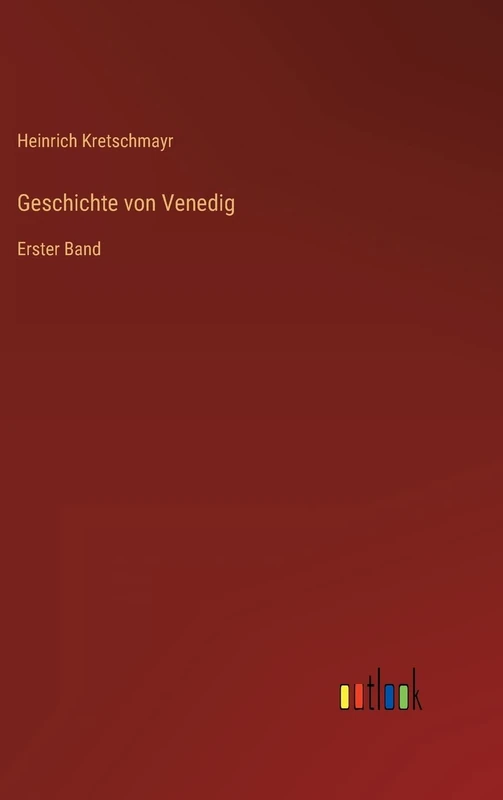 Geschichte von Venedig: Erster Band