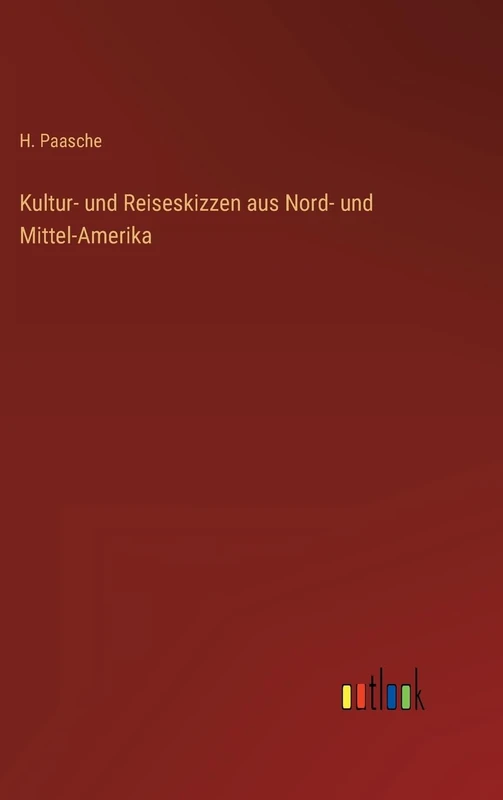 Kultur- und Reiseskizzen aus Nord- und Mittel-Amerika