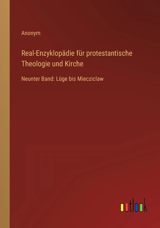 Real-Enzyklopädie für protestantische Theologie und Kirche: Neunter Band: Lüge bis Miecziclaw
