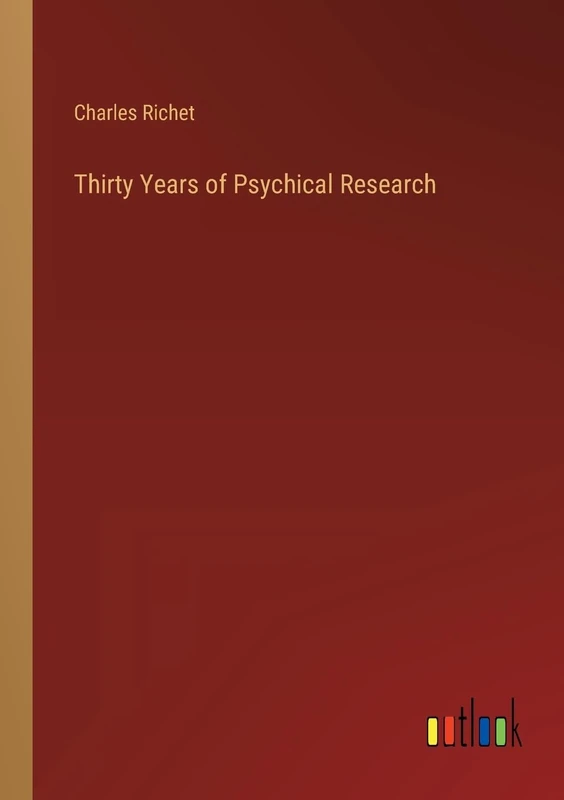 Thirty Years of Psychical Research
