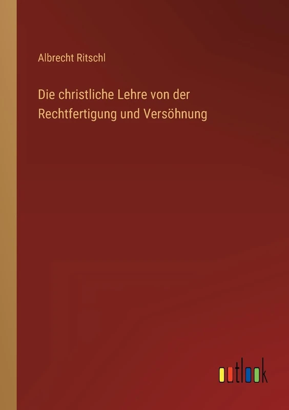 Die christliche Lehre von der Rechtfertigung und Versöhnung - Image 1