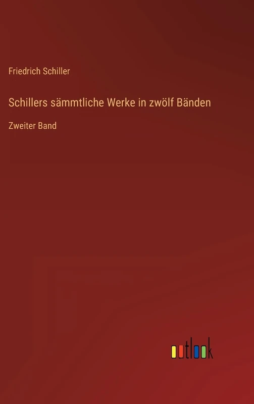 Schillers sämmtliche Werke in zwölf Bänden: Zweiter Band - Image 1