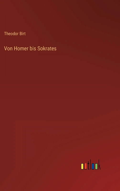 Von Homer bis Sokrates