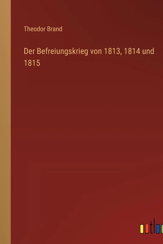 Der Befreiungskrieg von 1813, 1814 und 1815 - Image 1