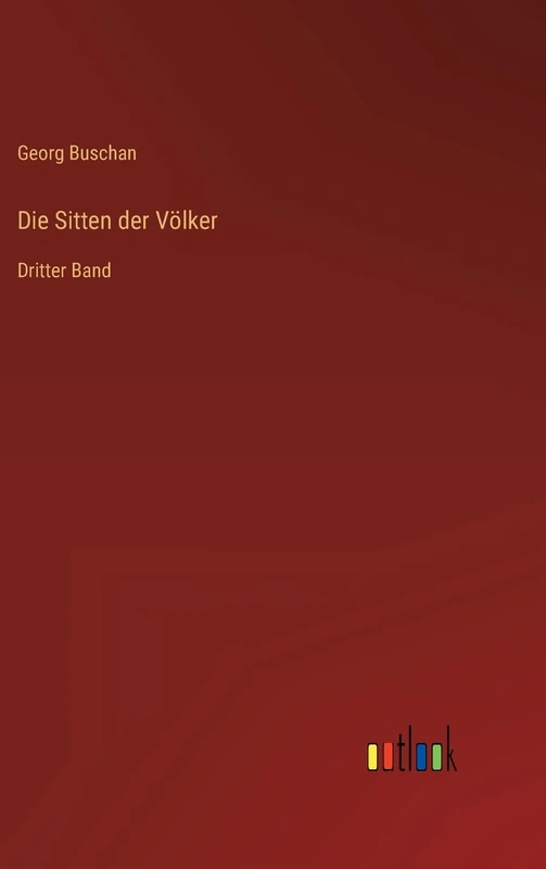 Die Sitten der Völker: Dritter Band