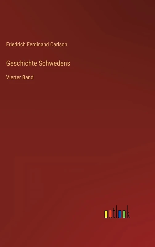 Geschichte Schwedens: Vierter Band