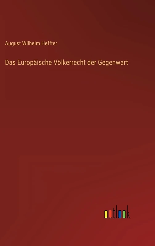 Das Europäische Völkerrecht der Gegenwart