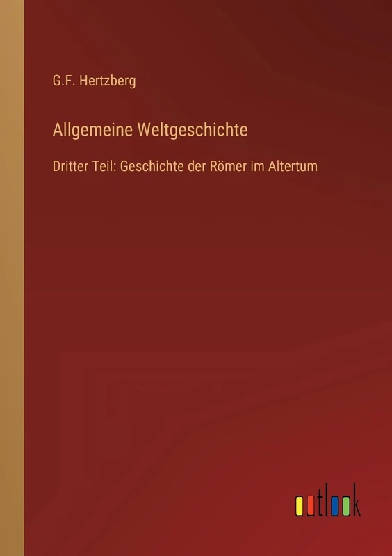 Allgemeine Weltgeschichte: Dritter Teil: Geschichte der Römer im Altertum - Image 1