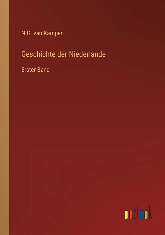 Geschichte der Niederlande: Erster Band