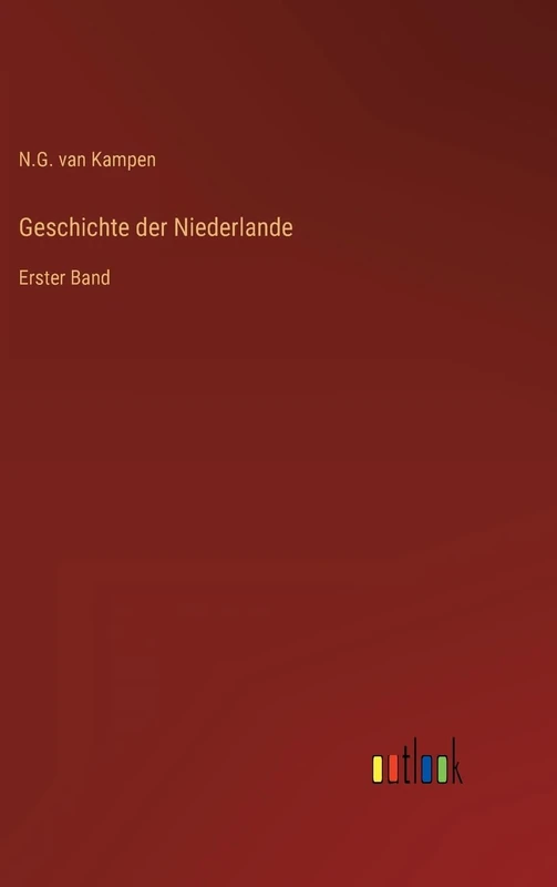 Geschichte der Niederlande: Erster Band
