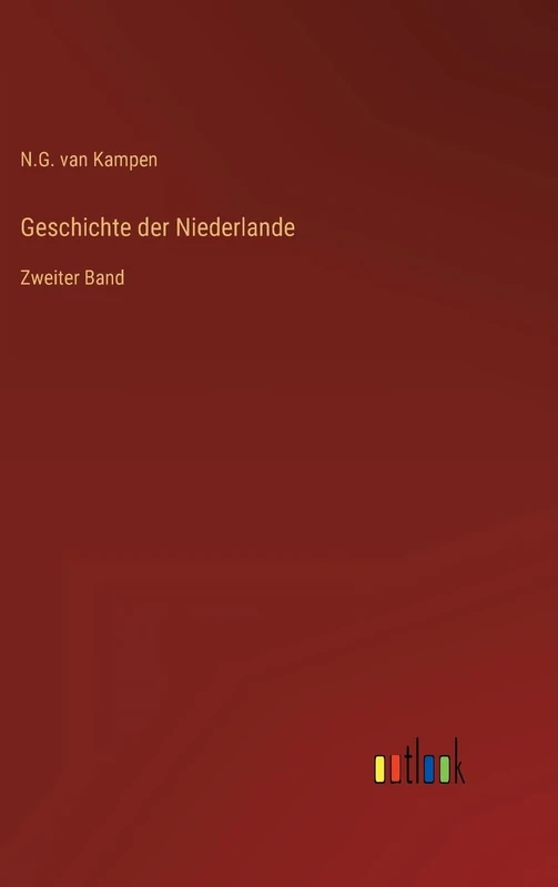 Geschichte der Niederlande: Zweiter Band