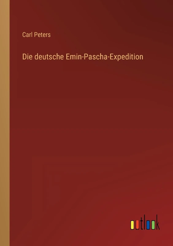 Die deutsche Emin-Pascha-Expedition